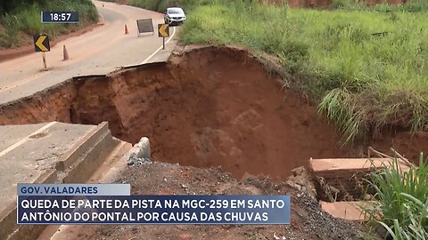 Gov. Valadares: Queda de Parte da Pista na MGC-259 em Santo Antônio do Pontal por Causa das Chuvas.