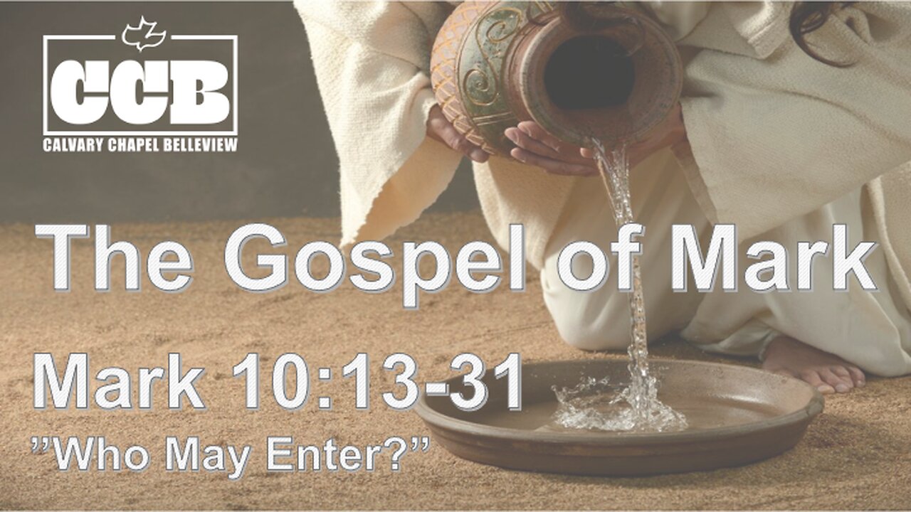 Mark 10:13-31 "Who May Enter?" - Pastor Lee Fox