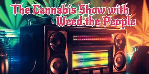 The Cannabis Show Weed The People 184