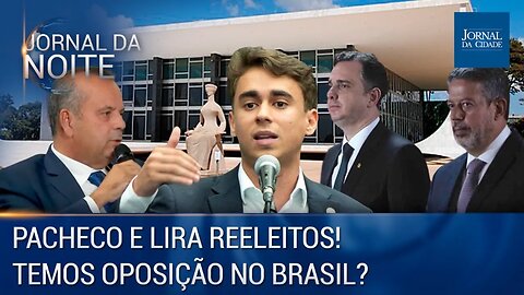 Reeleitos! Pacheco no Senado e Lira na Câmara / Temos oposição no Brasil? - Jornal da Noite 01/02/23