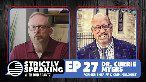 DR. CURRIE MYERS - Strictly Speaking with Bob Frantz - Ep. 27