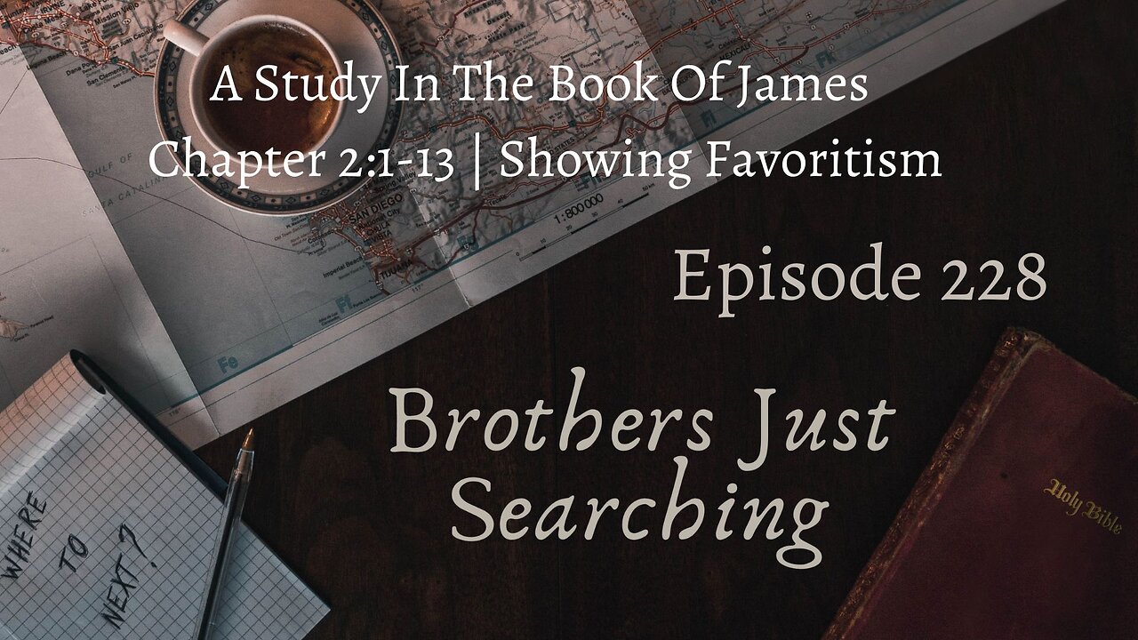 EP | #228 A Study In The Book Of James | Chapter 2:1-13 | Showing Favoritism