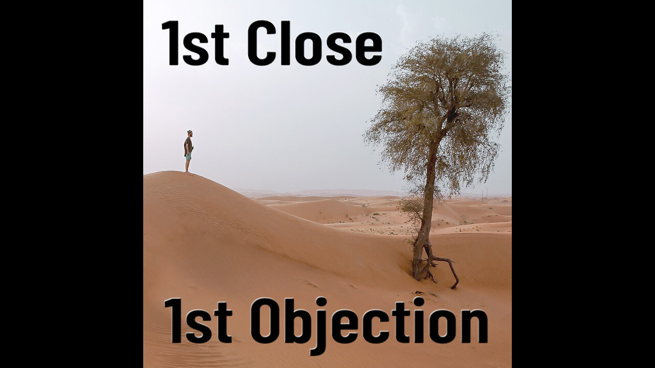 How to Handle your Customer's 1st Objection and Close the Sale