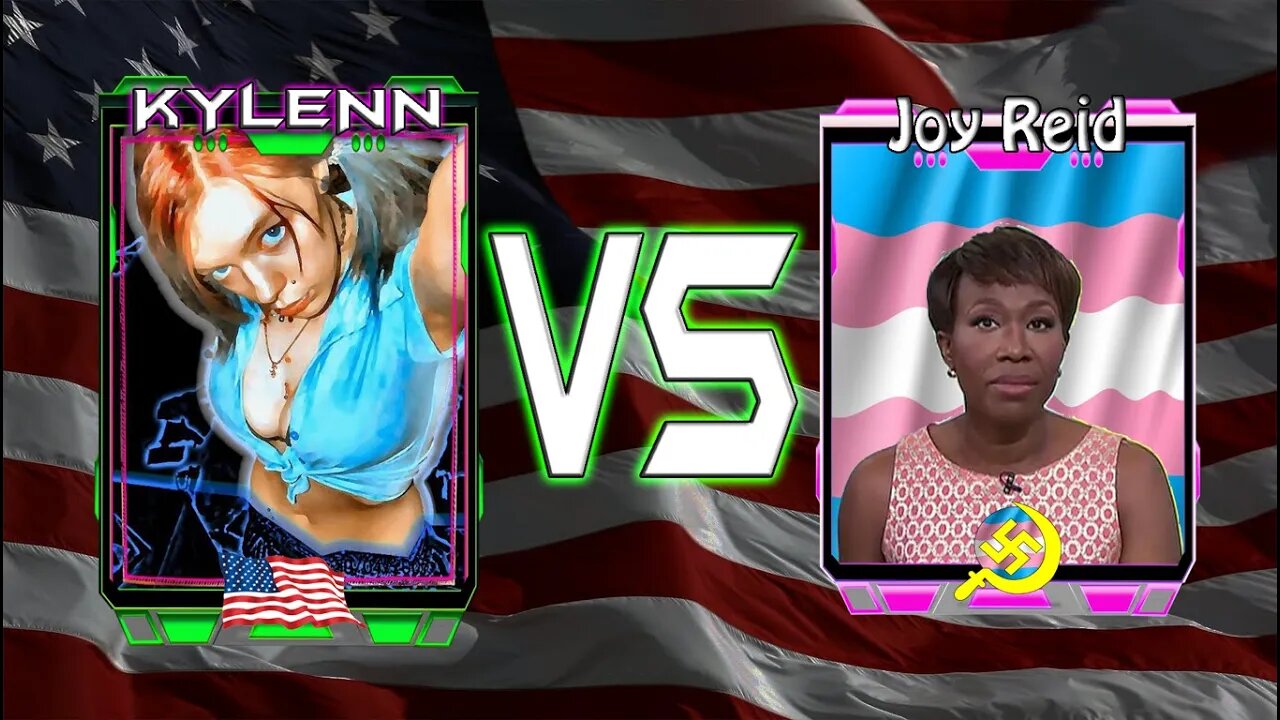 Kylenn Vs Joy Reid - Valentine's Day Edition