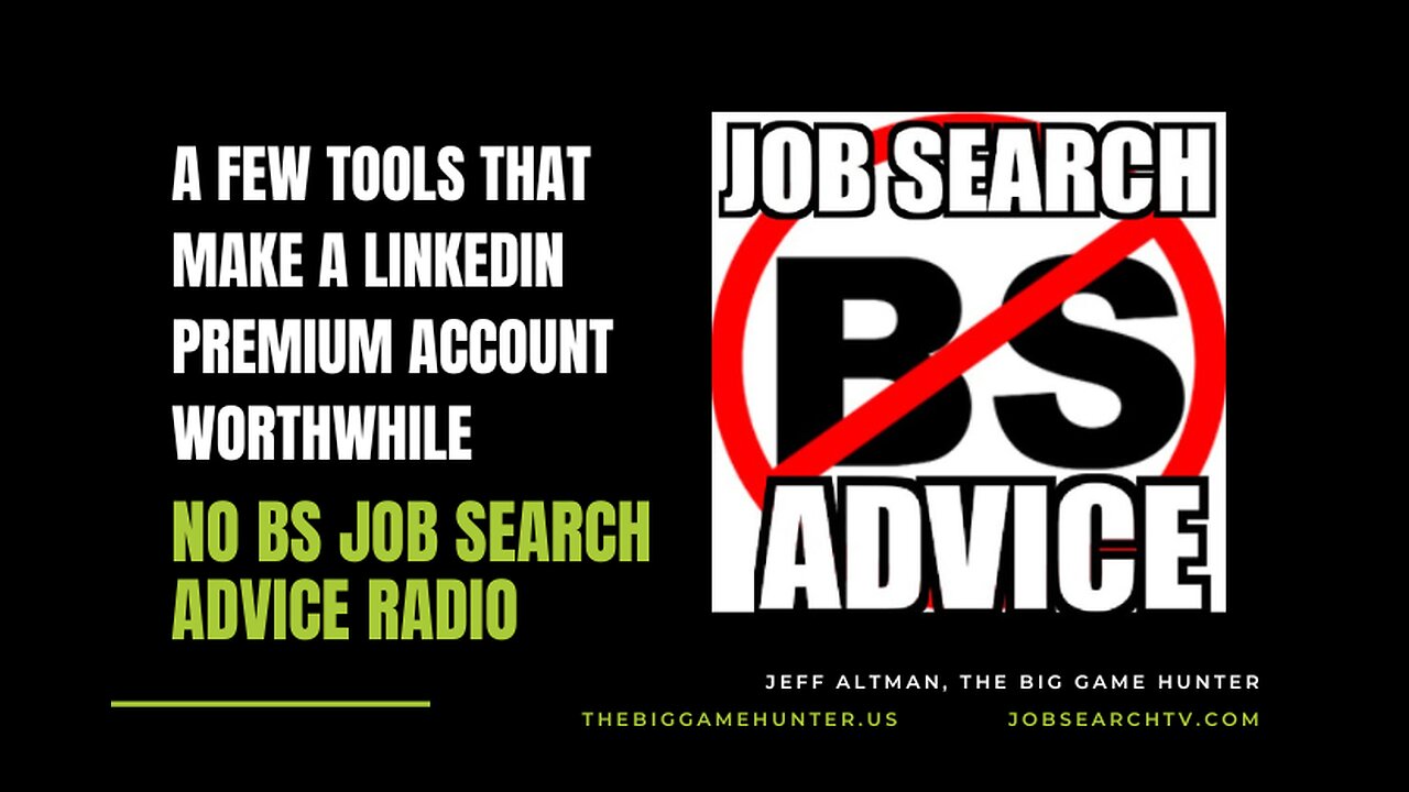 A Few Tools That Make a LinkedIn Premium Account Worthwhile | No BS Job Search Advice Radio