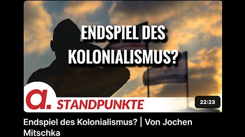 May 30, 2024..🇪🇺👉APOLUT-STANDPUNKTE👈🇪🇺..🥇..🇩🇪🇦🇹🇨🇭🇪🇺 ..☝️🧠.. Endspiel des Kolonialismus？ ｜ Von Jochen Mitschka