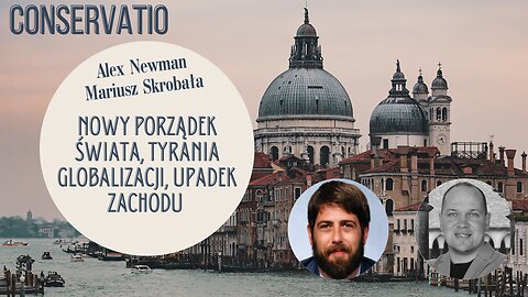 Alex Newman Mariusz Skrobała: Nowy Porządek Świata, Tyrania Globalizacji, Upadek Zachodu NAPISY PL