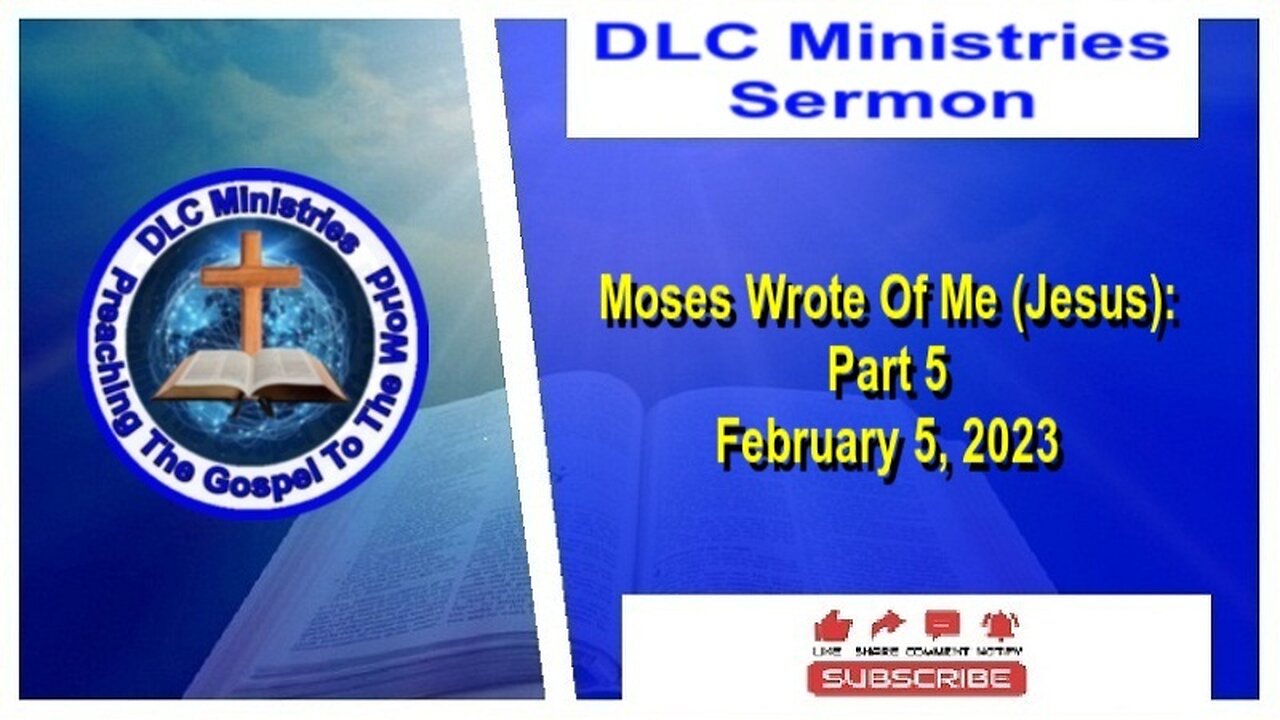 Moses Wrote Of Me (Jesus): Part 5