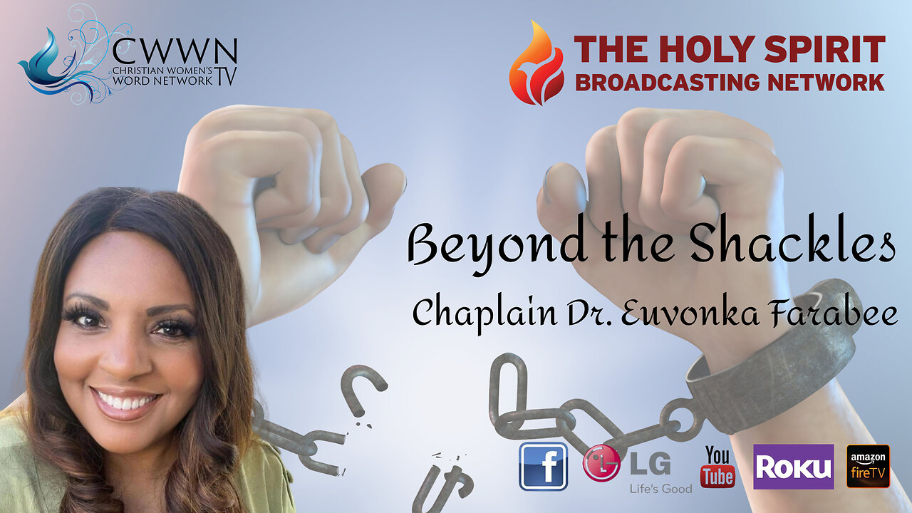 God's Command for Self-Love with Queenie Brown (Beyond The Shackles — Chaplain Dr. Euvonka Farabee)