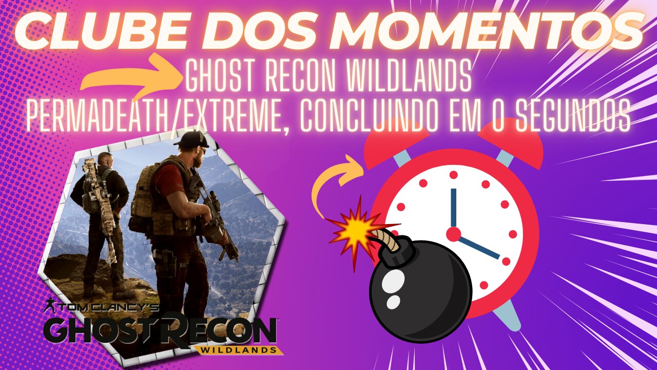 Clube dos Momentos: Ghost Recon em Dupla Permadeath/Extreme, Concluindo Missão Faltando 0 Segundos