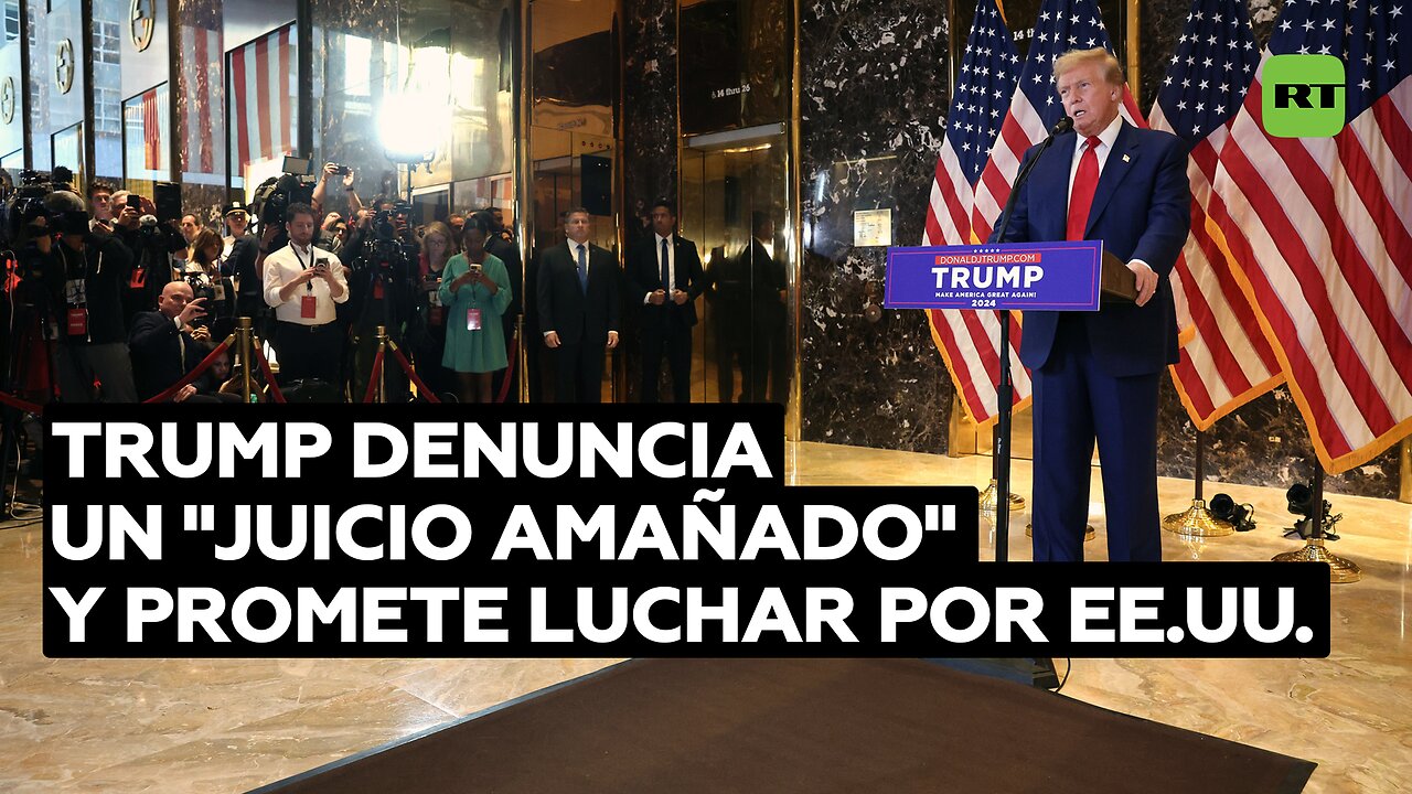 Trump denuncia un "juicio amañado" y promete luchar por EE.UU.