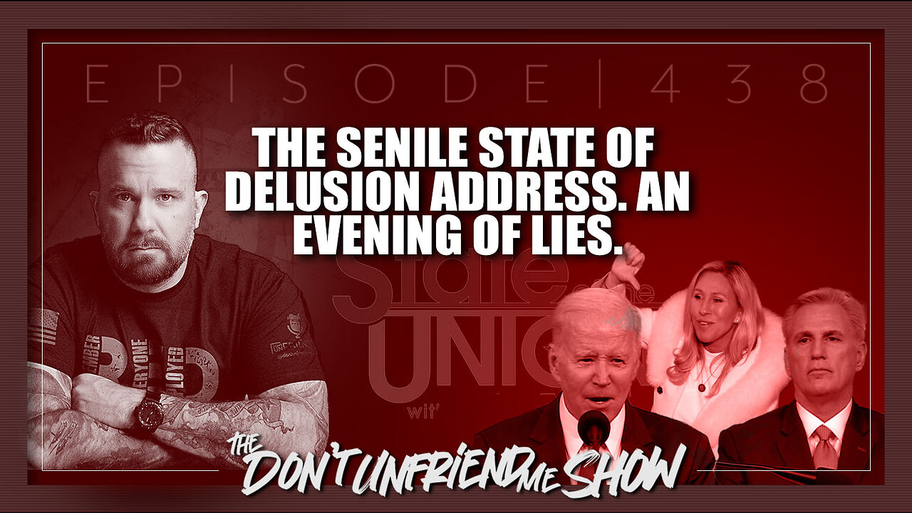 The Senile State of Delusion Address. An Evening Full of Lies. | 09FEB23