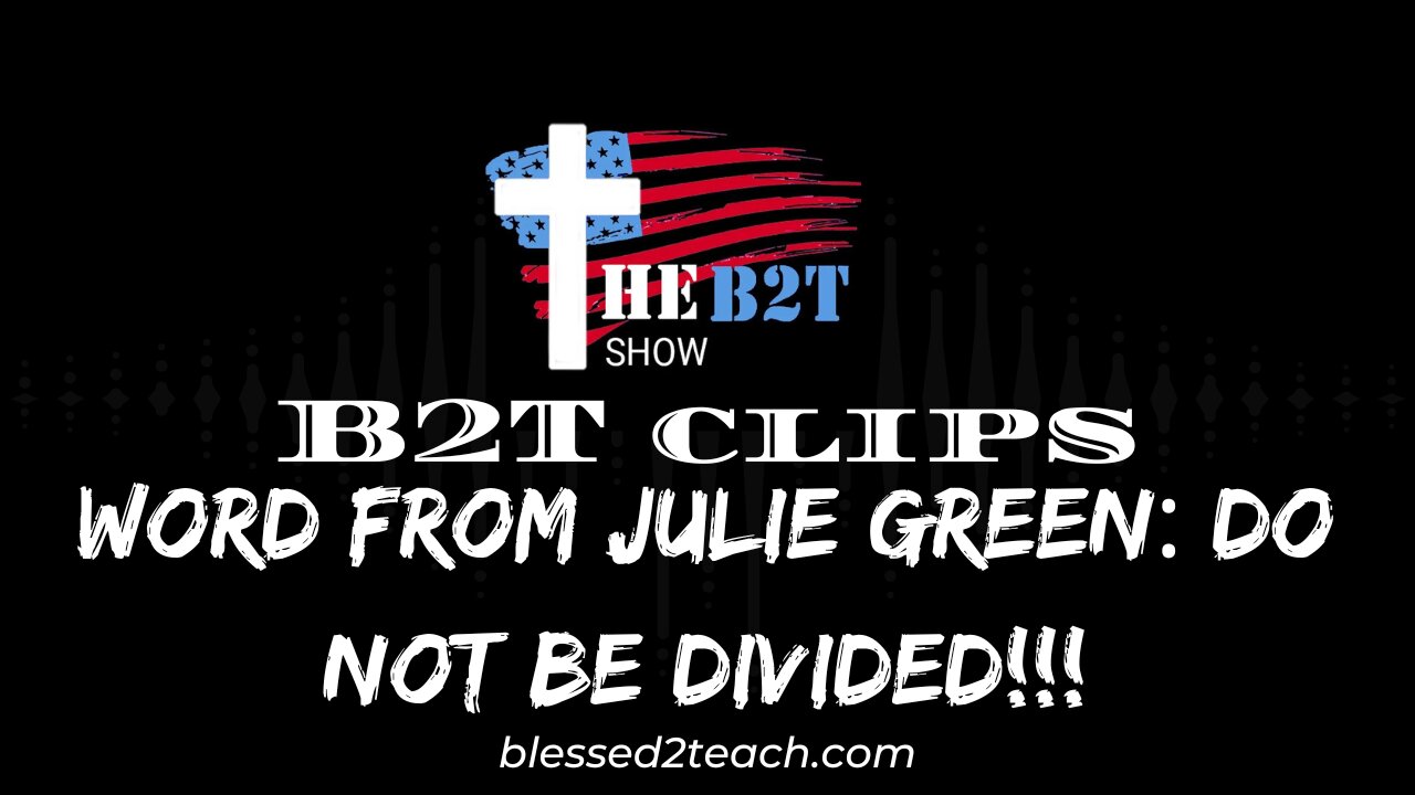 Word from Julie Green: Do Not Be Divided!!!