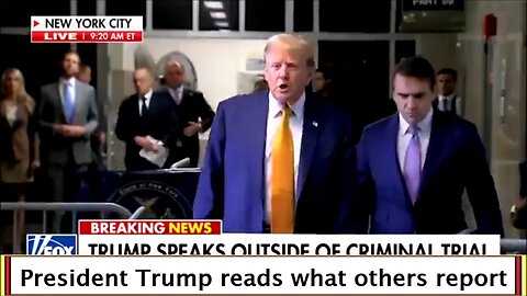 President Trump reads what others report
