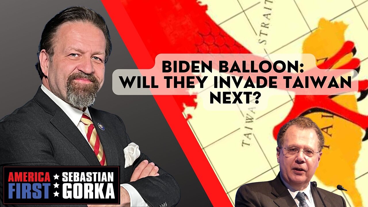 Biden Balloon: Will they invade Taiwan next? David Goldman with Sebastian Gorka on AMERICA First