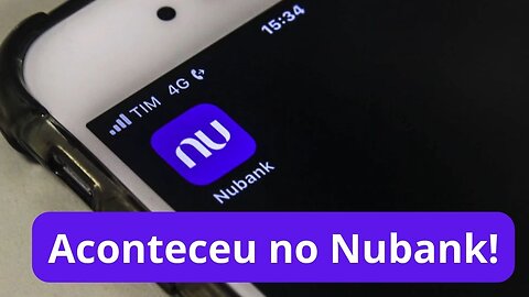 Você é cliente Nubank? Então assista esse vídeo