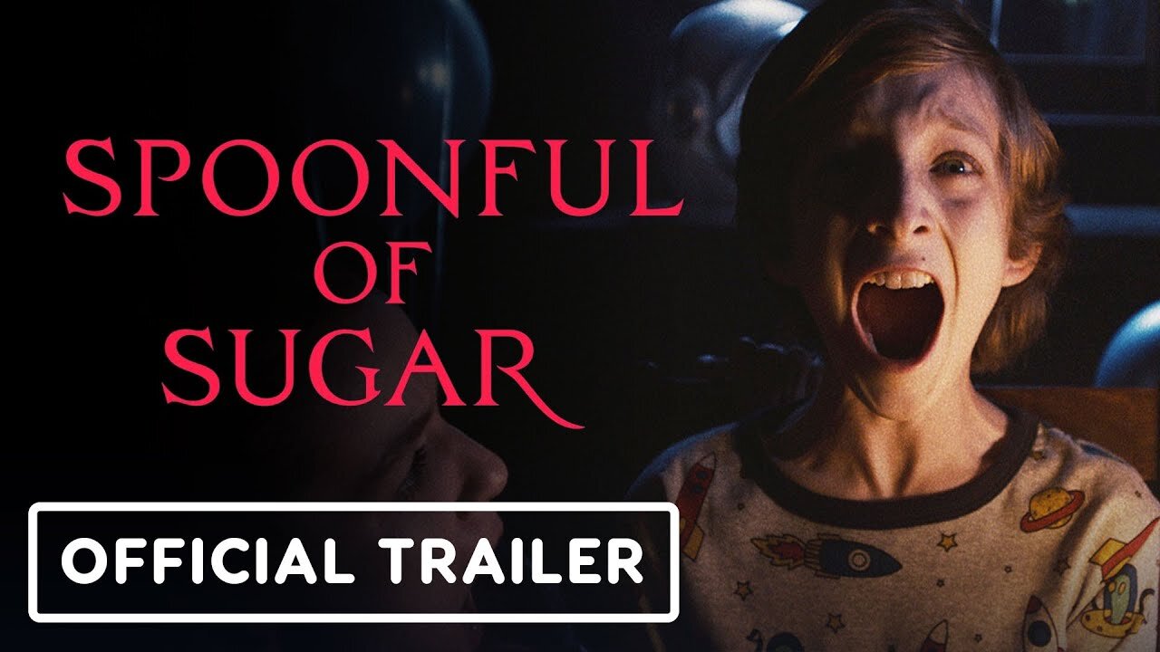 Spoonful of Sugar - Official Trailer