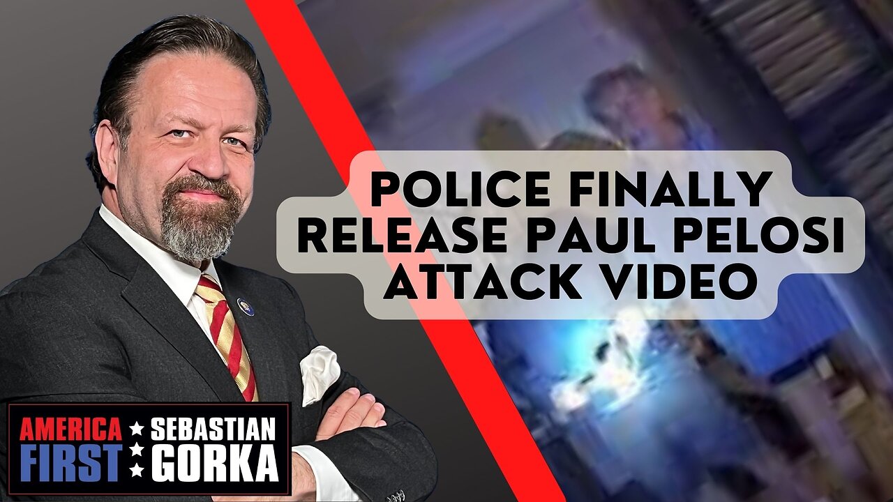 Sebastian Gorka FULL SHOW: Police finally release Paul Pelosi attack video