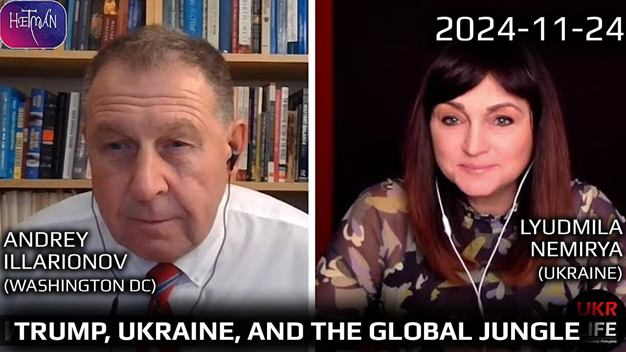 Andrei Illarionov - Lyudmila Nemirya 2024-11-24: Trump, Ukraine and the Global Jungle