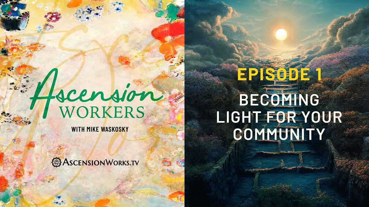 Ascension Workers: Becoming Light for Your Community