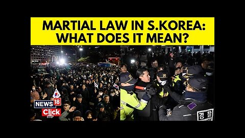 Martial Law In South Korea | What Does Martial Law Mean And What Is Banned Now In S. Korea? | N18G