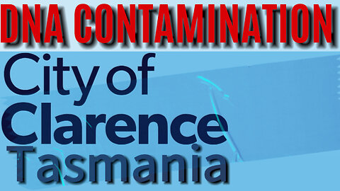 THE NOES. DNA CONTAMINATION in Pfizer and Moderna COVID-19 products. City of Clarence, Tasmania.