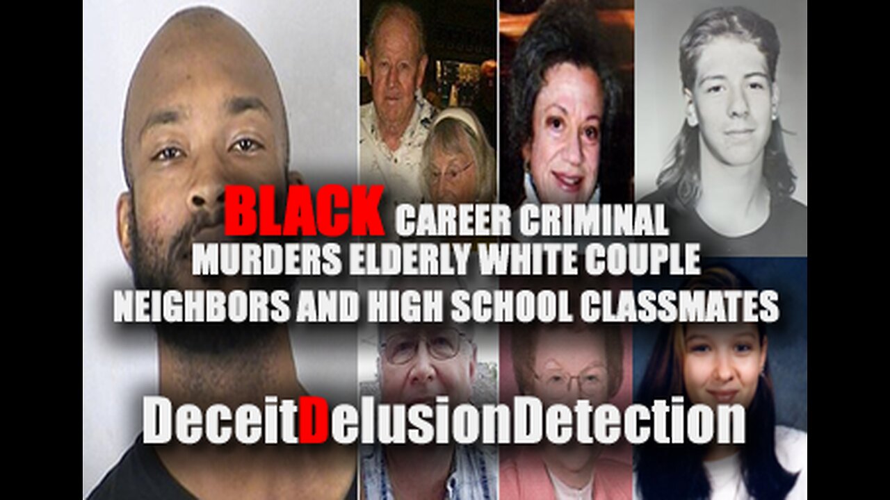 BLACK CRIMINAL MURDERS ELDERLY WHITE COUPLE, NEIGHBORS AND HIGH SCHOOL CLASSMATES