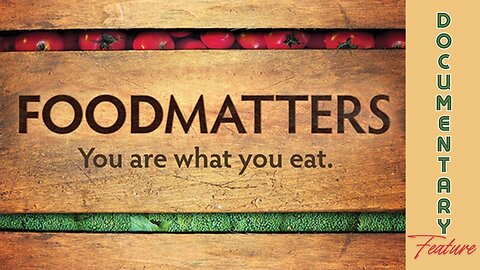 (Sat, Nov 30 @ 9a CST/10a EST) Documentary: Food Matters