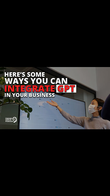 Here’s Some Ways You Can Integrate GPT in Your Business