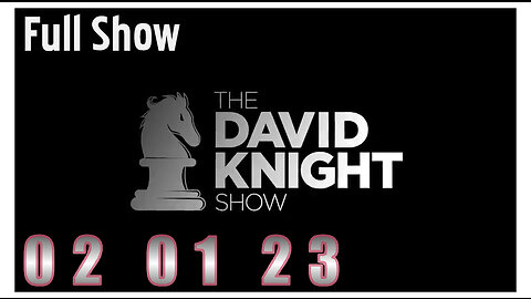 DAVID KNIGHT (Full Show) 02_01_23 Wednesday