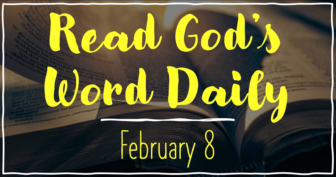 2023 Bible Reading - February 8