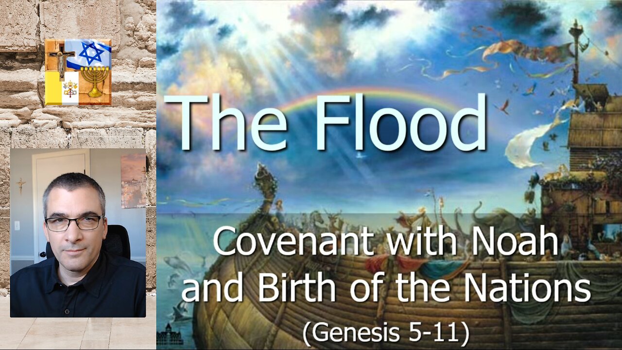 A10 - The Flood: Covenant with Noah and Birth of the Nations (Gen 5-11)