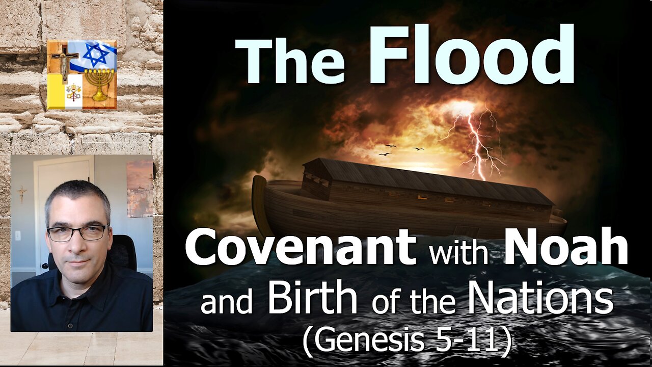 A10 - The Flood: Covenant with Noah and Birth of the Nations (Gen 5-11)