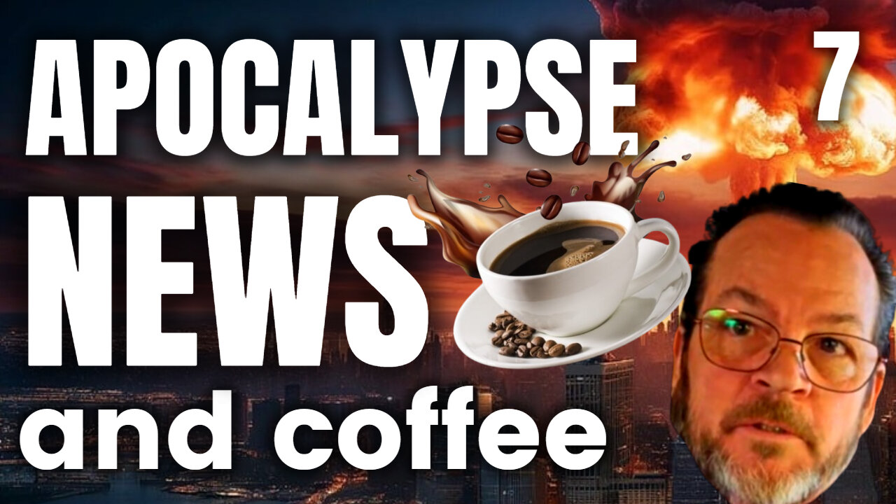 Apocalypse News and Coffee - 7