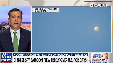 FMR DIR of National Security Ratcliffe Says No BALLOONS During Trump Admin