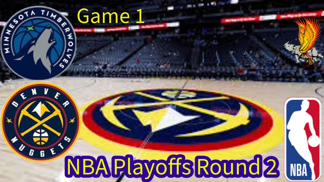 Minnesota Timberwolves Vs Denver Nuggets Playoffs Round 2 Game 1 Watch Party