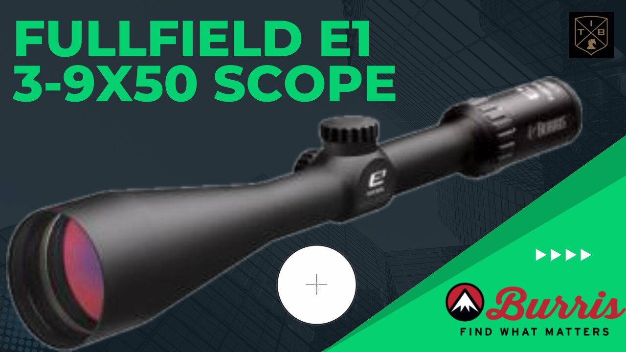 Best Scope Under $100 / Burris Fullfield E1 3-9x50 from Natchez Outdoors