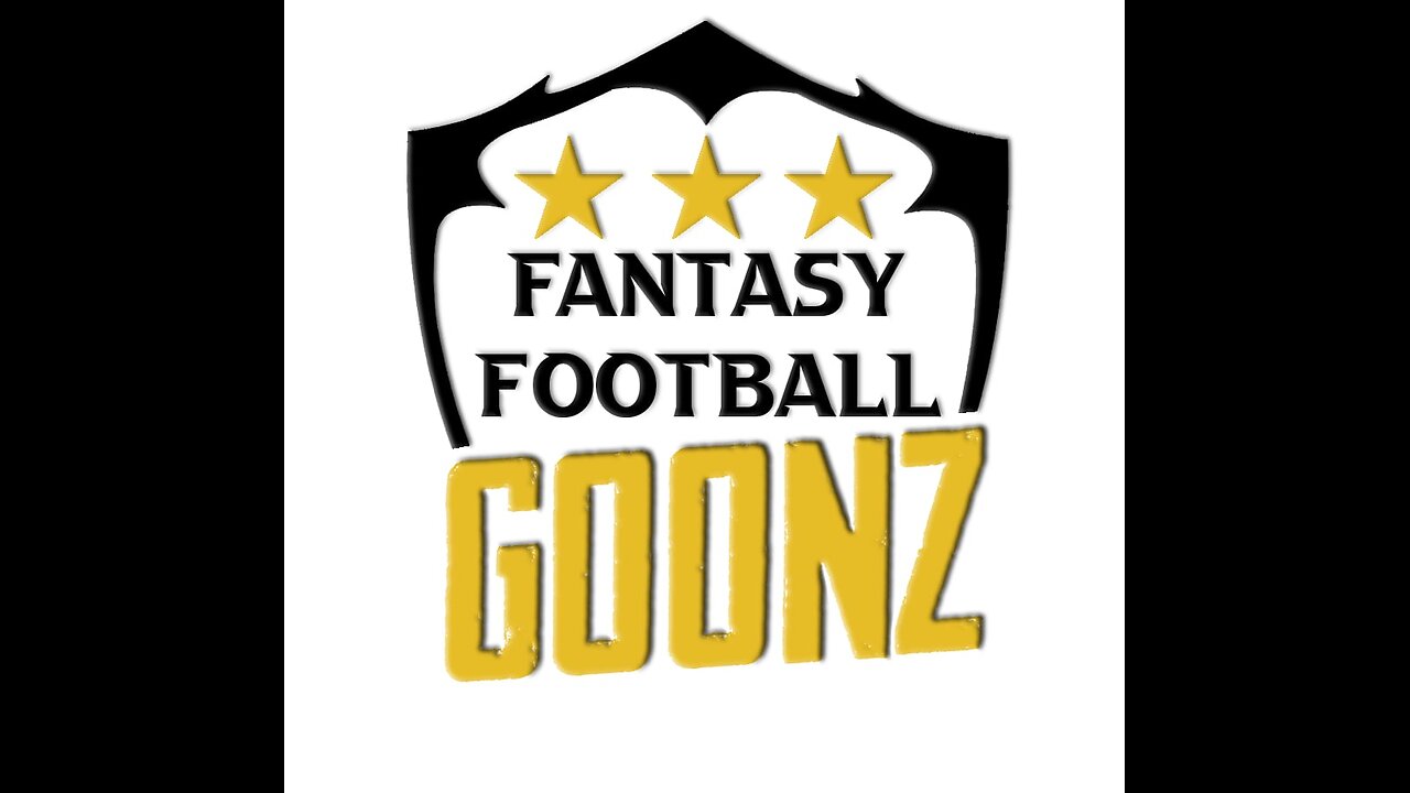 Fantasy Football Goonz Podcast: Week 3 Pre Game