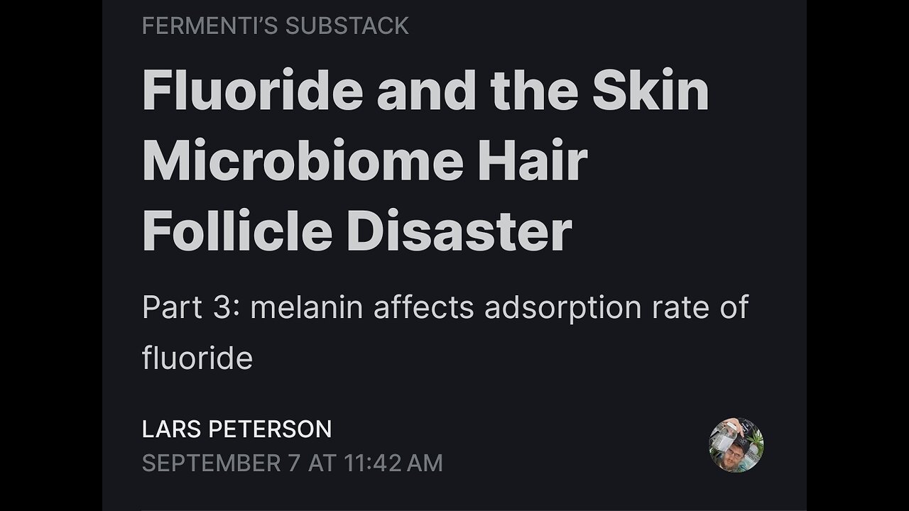 Fluoride and the Skin Microbiome Hair Follicle Disaster pt3