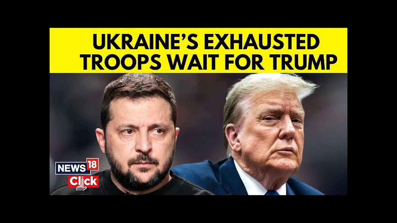 Exhausted Ukrainian Troops Are Waiting On Trump To Rescue Them From Their Dire Situation | N18G