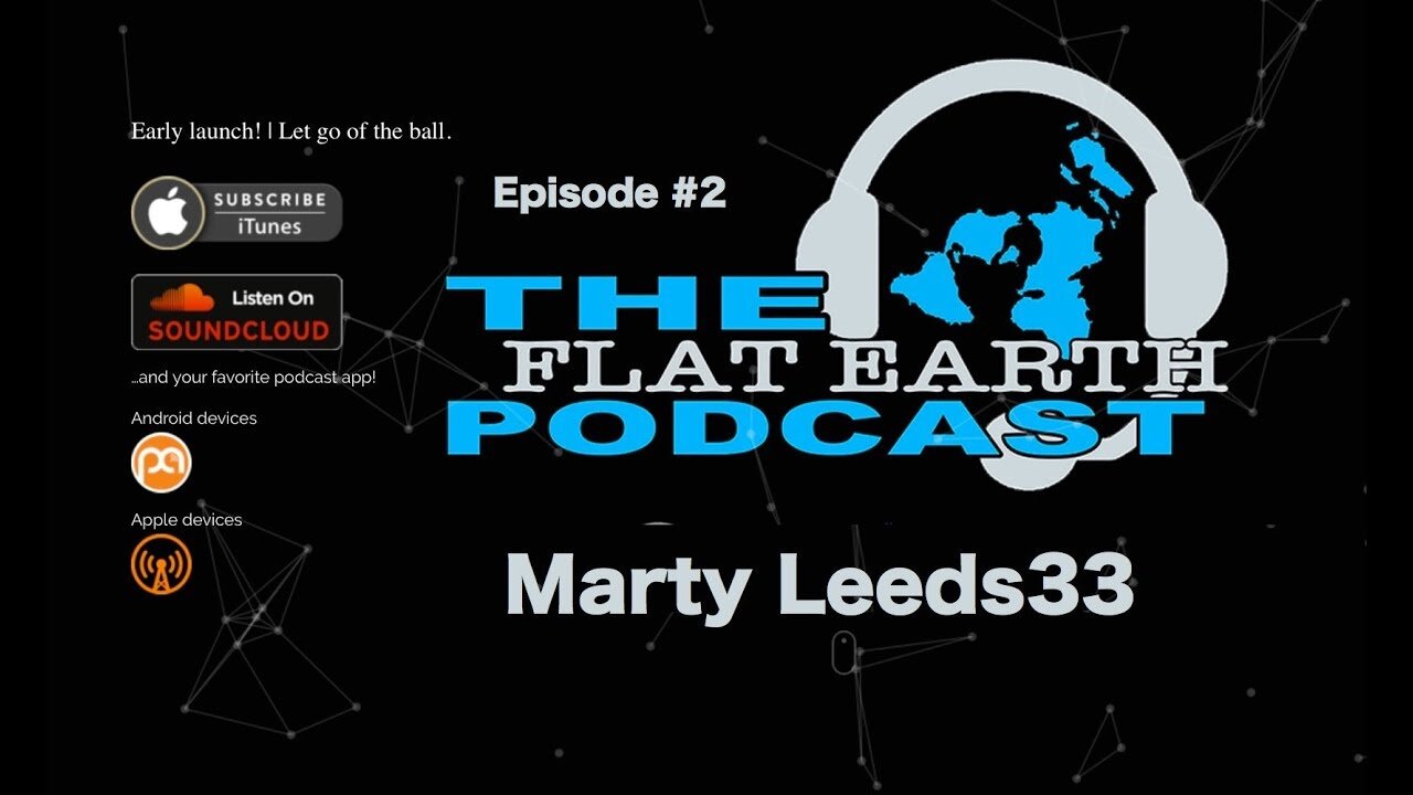 90 _ The_Flat_Earth_Podcast_Episode_2__Marty