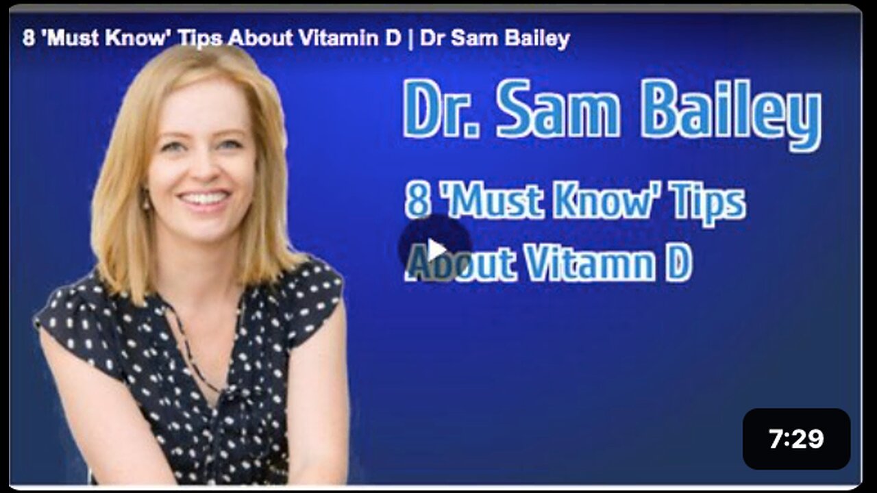 Learn about Dr. Sam Bailey’s eight “must know” tips about vitamin D