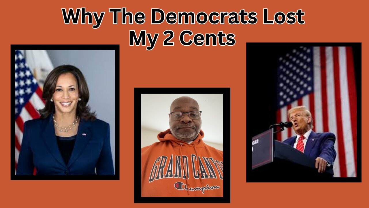 Episode 55: Why Democrats Lost: My 2 Cents