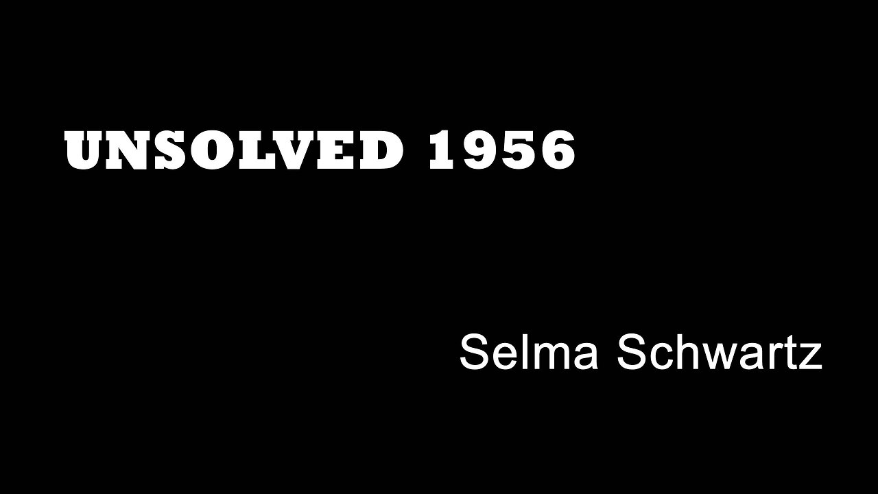 Unsolved 1956 - Selma Schwartz - London Murders - Bayswater True Crime - British Crime Videos