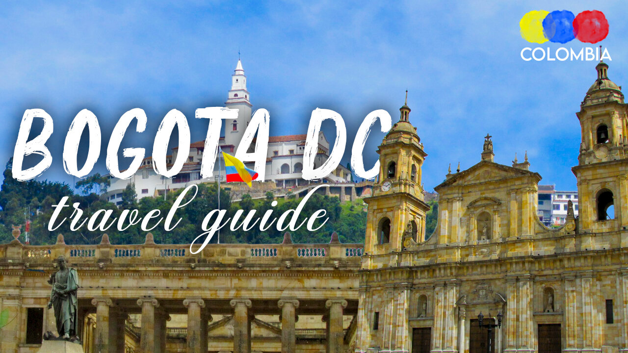 Bogotá Travel Guide 2025: Top Attractions, Food, and Hidden Gems in Colombia's Capital