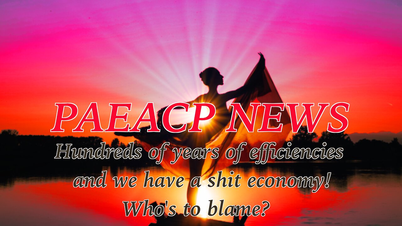 Hundreds of years of efficiencies and we have a shit economy! Who's to blame?