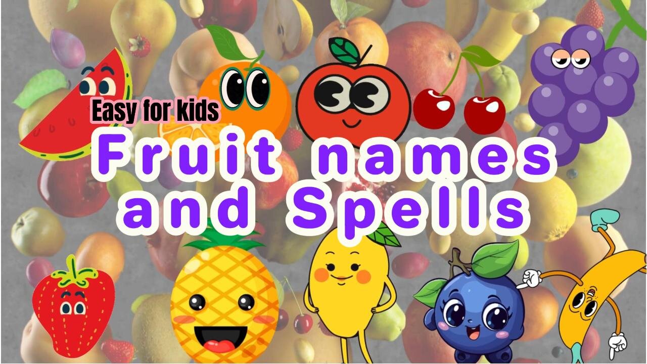 Fun with Fruits: Name and Spell Your Favorites