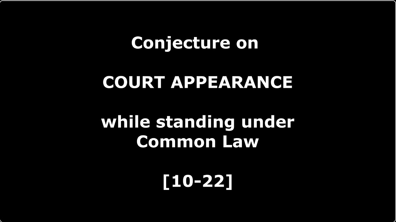 Australia Conjecture on COURT APPEARANCE under Common Law