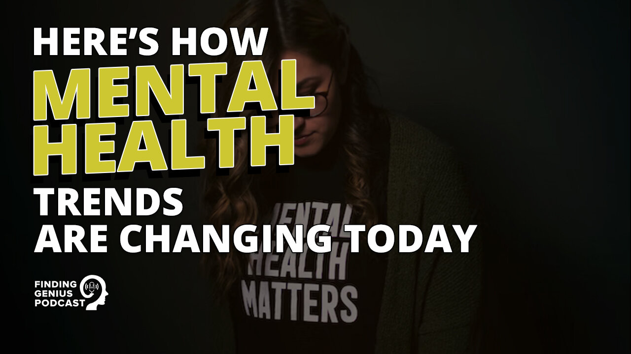 Here’s How Mental Health Trends Are Changing Today