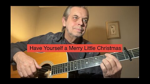 Have Yourself a Merry Little Christmas